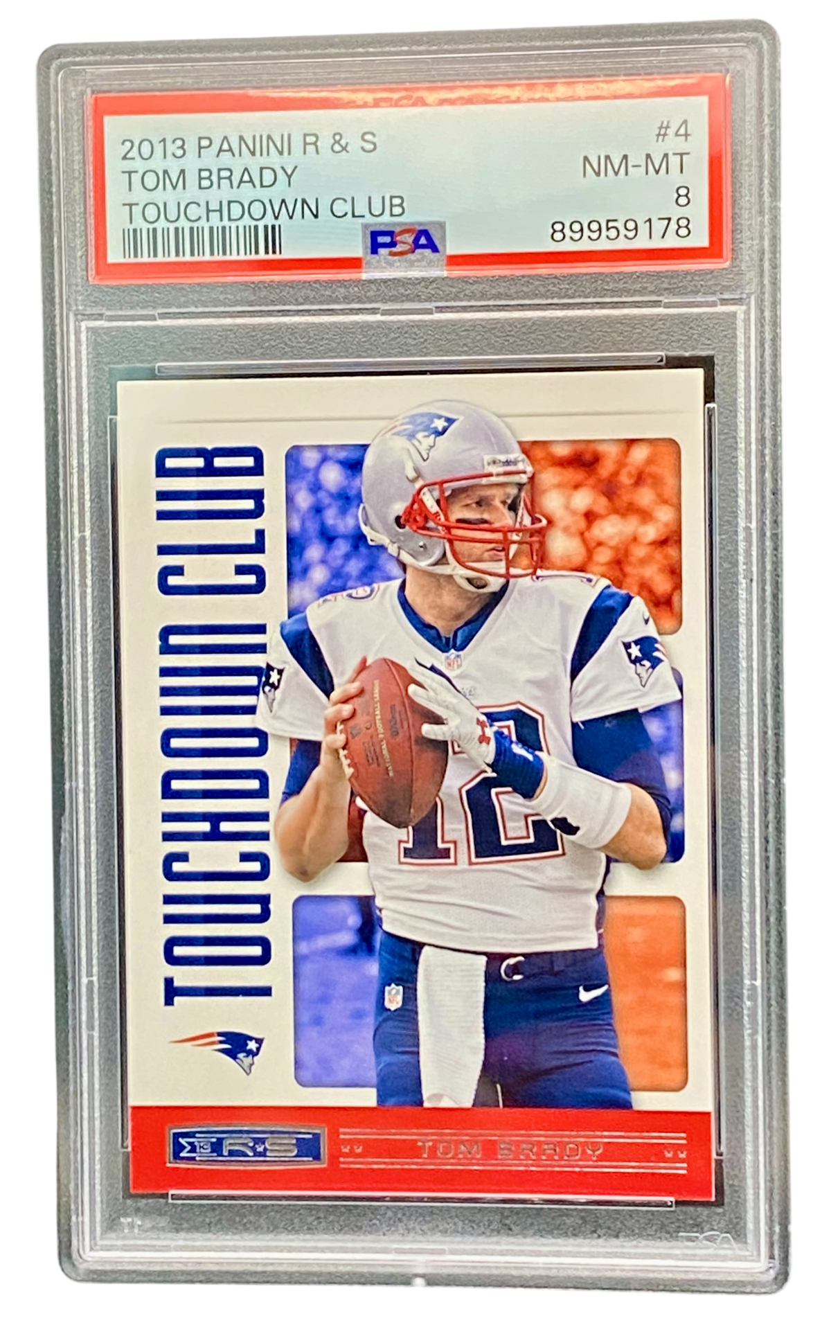 2013 Panini R & S Tom Brady Touchdown Club, PSA 8
